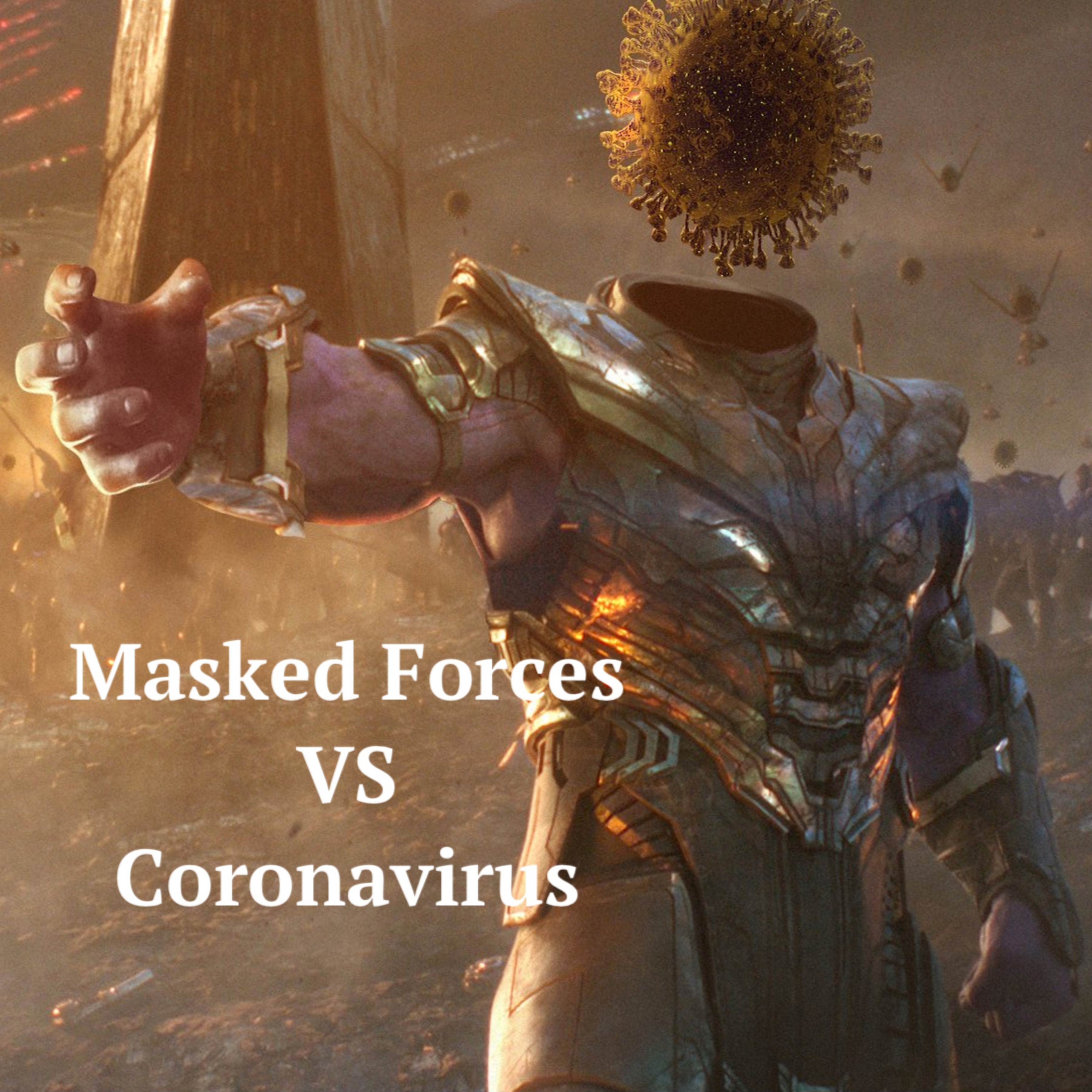 Masked Forces VS Coronavirus