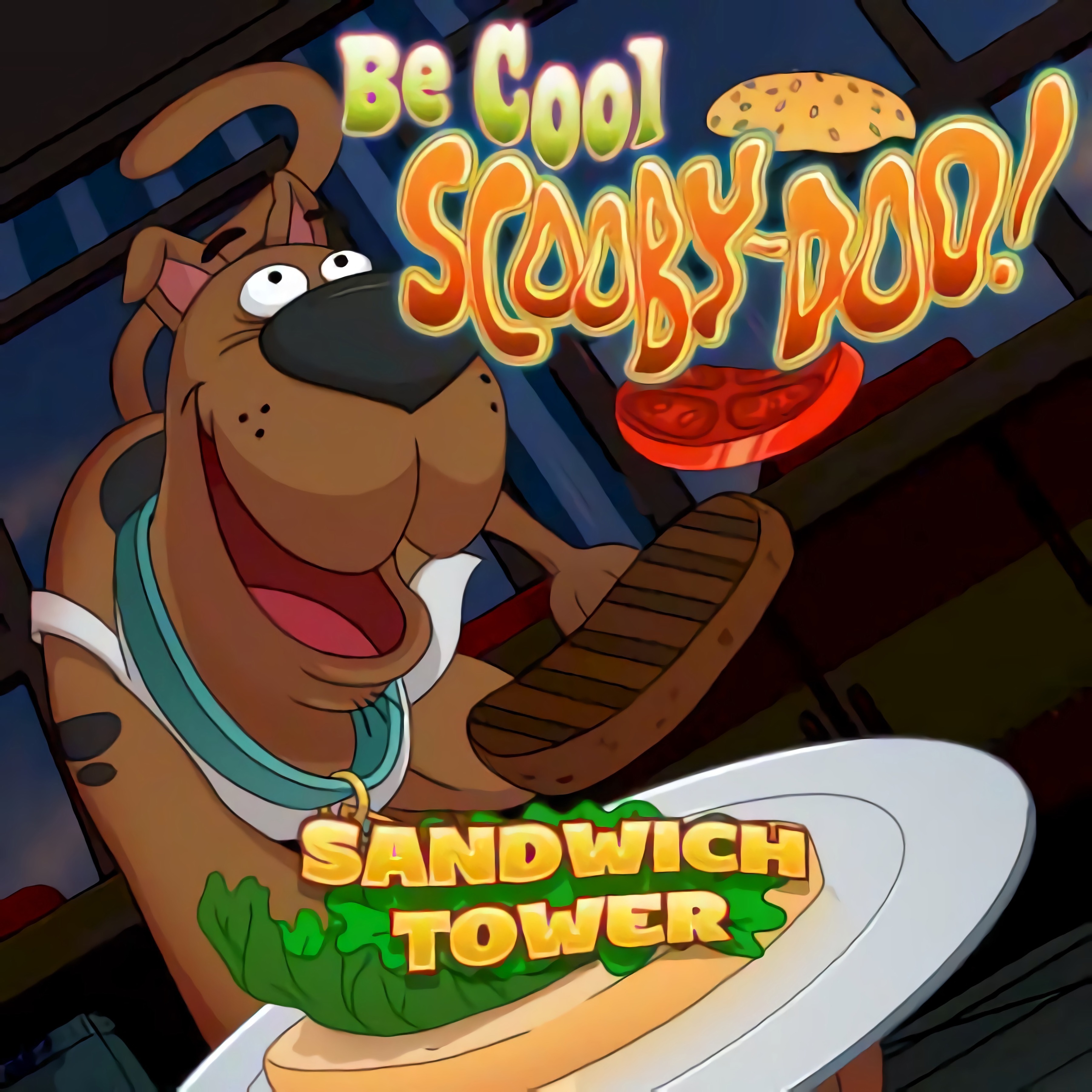 Be Cool, Scooby-Doo: Sandwich Tower